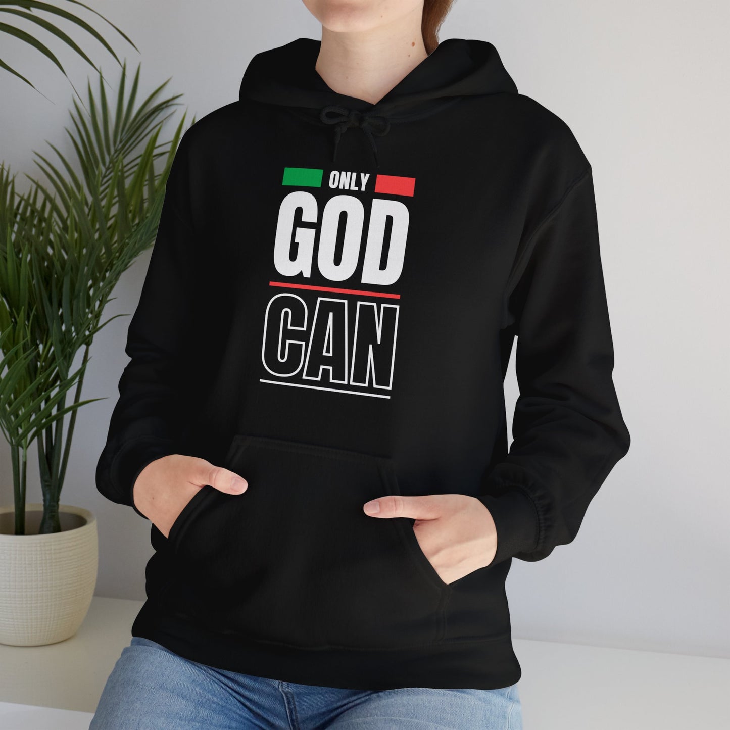 ONLY GOD CAN HOODIE